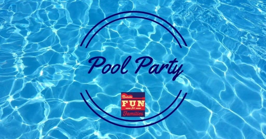 Throw a Pool Party in Nashville! Nashville Fun for Families