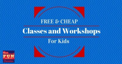 FREE and Cheap Kids’ Workshops and Classes