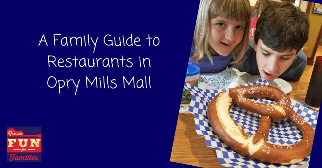 A Family Guide to Restaurants in Opry Mills Mall