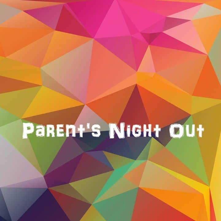 Parents’ Night Out