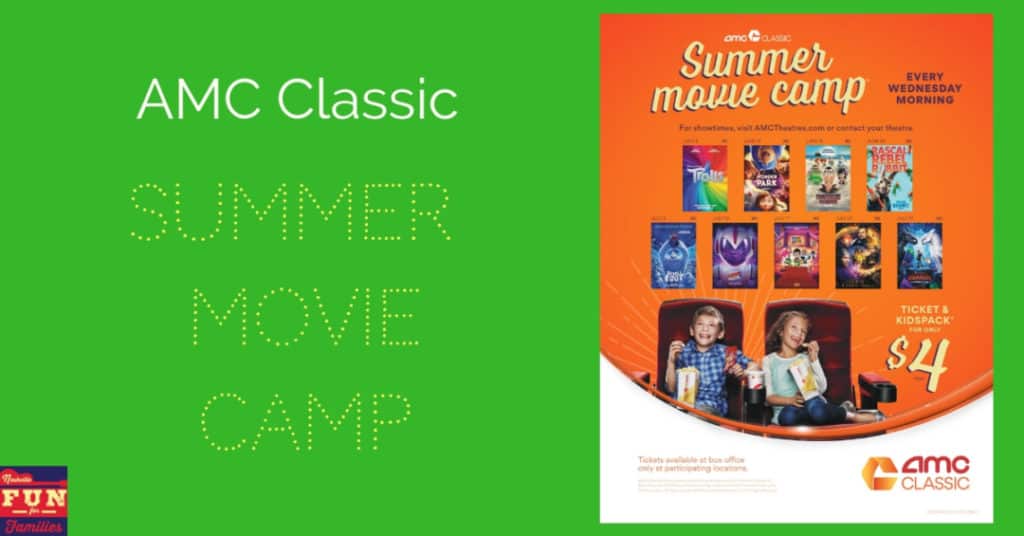 AMC Classic Summer Movie Camp • Nashville Fun For Families