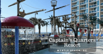 Captain’s Quarters Resort – The Myrtle Beach Destination for Family Fun