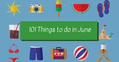 101 Things to do in June