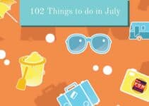 102 Things to do in July