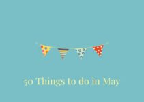 50 Entertaining Things to Do in May with Kids