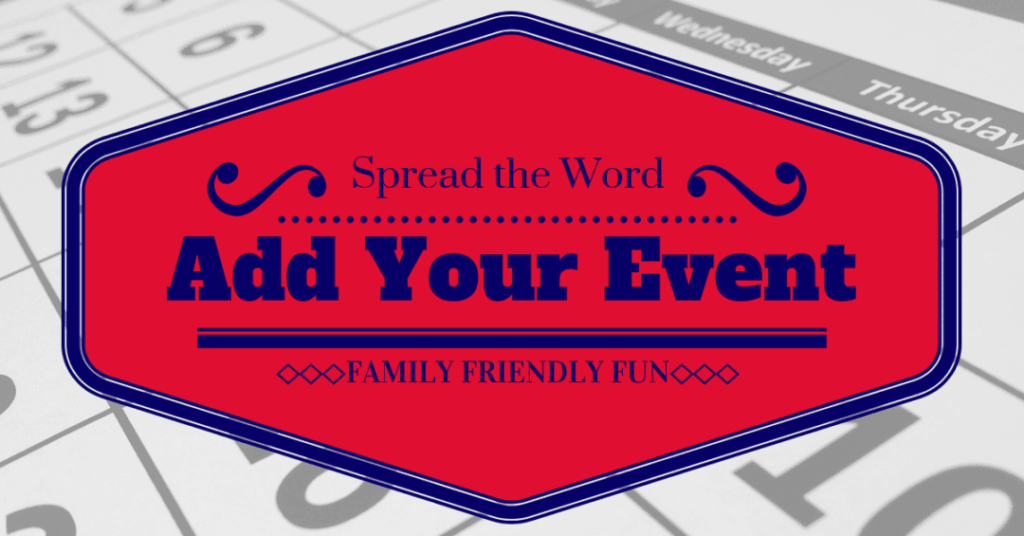 Add Your Family Friendly Event to Our Calendar