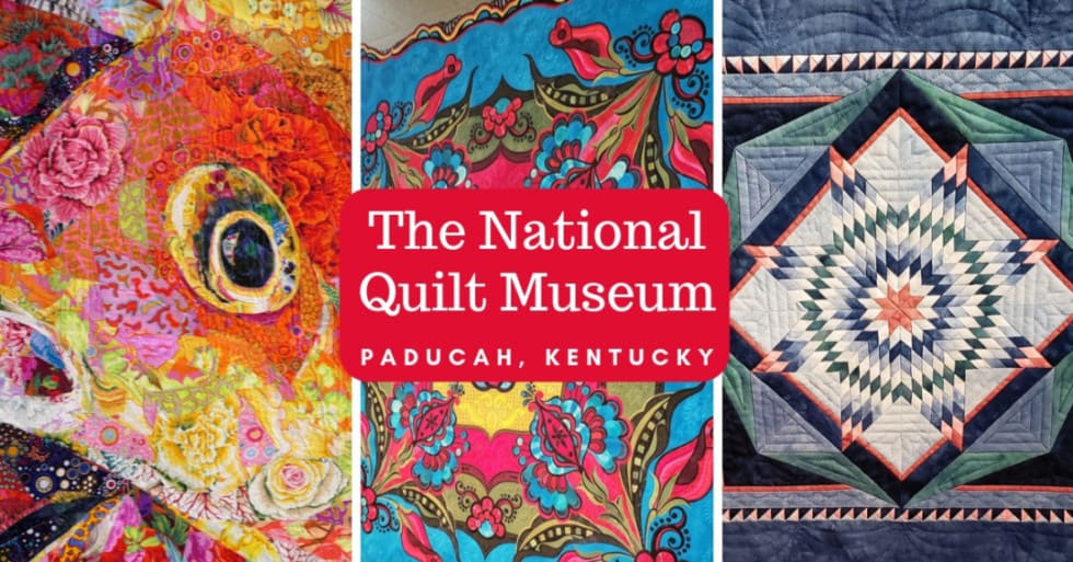 The National Quilt Museum A Hidden Gem in Paducah, KY