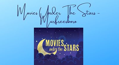 Movies Under the Stars – Murfreesboro