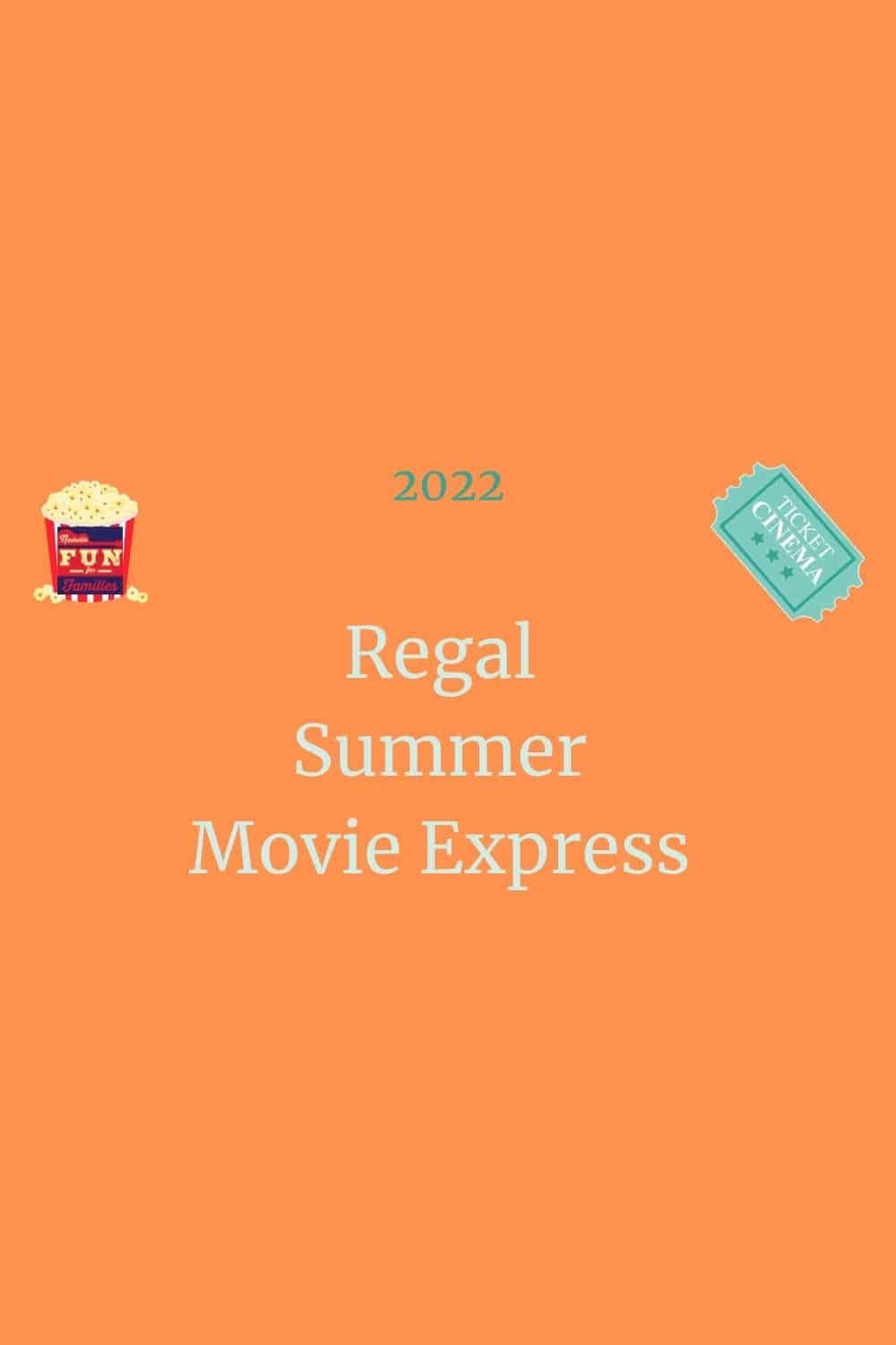 2022 Regal Summer Movie Express Complete Schedule