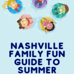 Nashville Family Fun Guide to Summer - Pinterest Pin