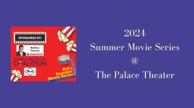 The Palace Theatre Kid’s Summer Movie Series